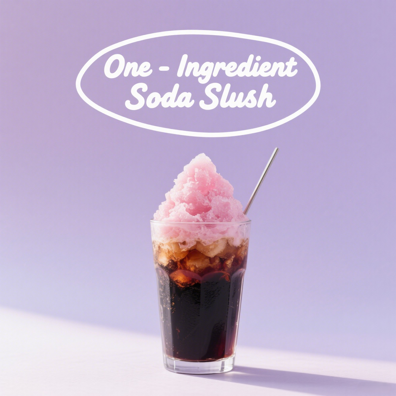 ONE-INGREDIENT SODA SLUSH